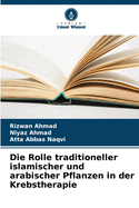 Die Rolle traditioneller islamischer und arabischer Pflanzen in der Krebstherapie