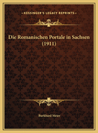 Die Romanischen Portale in Sachsen (1911)