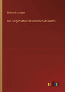 Die Sargonsstele des Berliner Museums