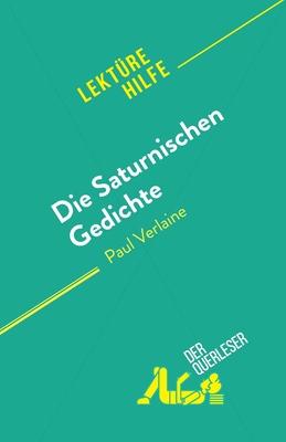 Die Saturnischen Gedichte: von Paul Verlaine - Sophie Chetrit