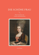 Die schne Frau: Maria von Branconi, Goethe und Blankenburg