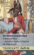 Die Schne und das Biest / A Bela e a Fera: Tranzlaty Deutsch Portugu?s Brasileiro