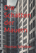 Die Schatten der Mauern