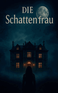 Die Schattenfrau