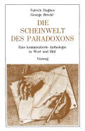 Die Scheinwelt Des Paradoxons: Eine Kommentierte Anthologie in Wort Und Bild