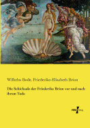 Die Schicksale der Friederike Brion vor und nach ihrem Tode