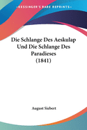 Die Schlange Des Aeskulap Und Die Schlange Des Paradieses (1841)