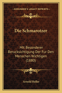 Die Schmarotzer: Mit Besonderer Berucksichtigung Der Fur Den Menschen Wichtigen (1880)