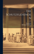 Die Schutzflehenden.