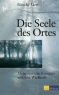 Die Seele Des Ortes - Merz, Blanche