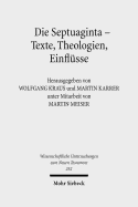 Die Septuaginta: Texte, Theologien, Einflusse - Meiser, Martin (Contributions by), and Karrer, Martin (Editor), and Kraus, Wolfgang (Editor)