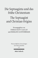 Die Septuaginta Und Das Fruhe Christentum - The Septuagint and Christian Origins - Caulley, Thomas S (Editor), and Lichtenberger, Hermann (Editor)