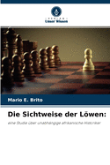 Die Sichtweise der Lwen