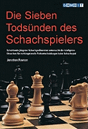 Die Sieben Todsunden Des Schachspielers