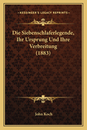 Die Siebenschlaferlegende, Ihr Ursprung Und Ihre Verbreitung (1883)