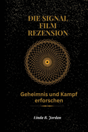 Die Signal Film Rezension: Geheimnis und Kampf erforschen