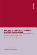 Die Sozialrevolutionare Partei Russlands: Agrarsozialismus Und Modernisierung Im Zarenreich (1900-1914)