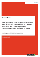 Die Spannung zwischen dem Grundsatz der "souvernen Gleichheit der Staaten und dem der "Achtung vor den Menschenrechten in der UNCharta: Am Beispiel der UNAMID im Sudan/Darfur