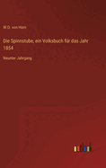 Die Spinnstube, ein Volksbuch fr das Jahr 1854: Neunter Jahrgang