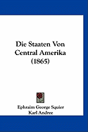 Die Staaten Von Central Amerika (1865)