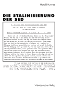 Die Stalinisierung Der sed: Zum Verlust Von Freir?umen Und Sozialdemokratischer Identit?t in Den Vorst?nden 1946-1949