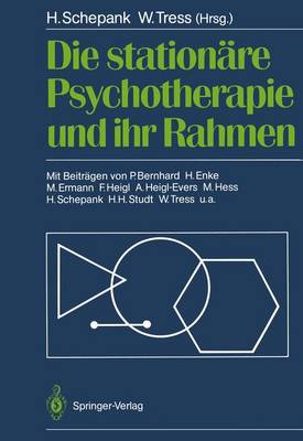 Die Stationare Psychotherapie Und Ihr Rahmen - Schepank, Heinz (Editor), and Bernhard, P (Contributions by), and Tress, Wolfgang (Editor)