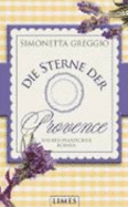 Die Sterne Der Provence: Ein Kulinarischer Roman