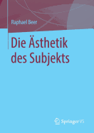 Die ?sthetik Des Subjekts