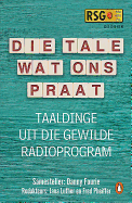 Die tale wat ons praat: Taaldinge uit die gewilde radioprogram