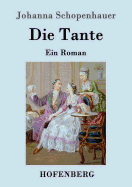 Die Tante: Ein Roman