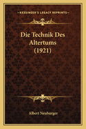 Die Technik Des Altertums (1921)