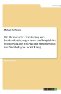 Die Thematische Evaluierung Von Strukturfondsprogrammen Am Beispiel Der Evaluierung Des Beitrags Der Strukturfonds Zur Nachhaltigen Entwicklung