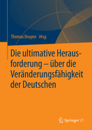 Die Ultimative Herausforderung - Uber Die Veranderungsfahigkeit Der Deutschen