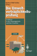 Die Umweltvertrglichkeitsprfung: Probleme in Der Planungspraxis Und Ihre Ursachen