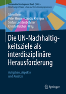 Die Un-Nachhaltigkeitsziele ALS Interdisziplinre Herausforderung: Aufgaben, Aspekte Und Anstze