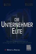 Die Unternehmer-Elite: Wachstumsstrategien Erfolgreicher Entrepreneure
