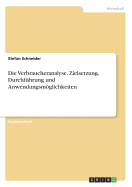 Die Verbraucheranalyse. Zielsetzung, Durchfuhrung Und Anwendungsmoglichkeiten