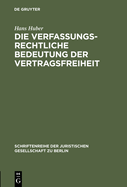 Die verfassungsrechtliche Bedeutung der Vertragsfreiheit