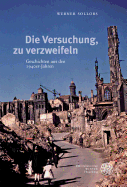 Die Versuchung, Zu Verzweifeln: Geschichten Aus Den 1940er-Jahren