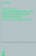 Die Vertauschung des Erstgeburtssegens in der Genesis