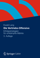 Die Vertriebs-Offensive: Erfolgsstrategien Fr Umkmpfte Mrkte