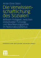 Die Verwissenschaftlichung Des Sozialen: Wilhelm Polligkeit Zwischen Individueller Fursorge Und Bevolkerungspolitik Im Nationalsozialismus