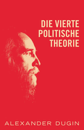 Die Vierte Politische Theorie