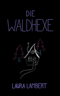 Die Waldhexe