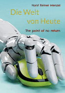 Die Welt von Heute: The point of no return; Die Menschenherde zerstrt die Erde