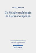 Die Wundererzhlungen im Markusevangelium: Eine narratologische Analyse zur Erschlieung eines soteriologischen Erzhlprinzips