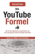 Die YouTube-Formel: Wie Sie den Algorithmus entschlusseln und eine umsatzstarke Content-Strategie entwickeln