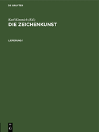 Die Zeichenkunst. Lieferung 1