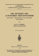 Die Zentren Des Autonomen Nervensystems: (Anatomie - Physiologie Und Topische Diagnostik)