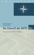 Die Zukunft Der NATO: Transatlantische Sicherheit Im Wandel